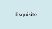 Word of the Day: Exquisite