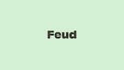 Word of the Day: Feud