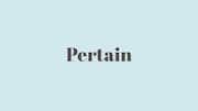 Word of the Day: Pertain