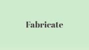 Word of the Day: Fabricate