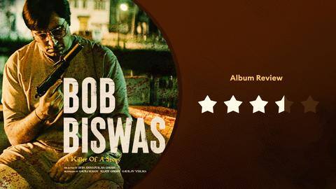 'Bob Biswas' album review: The tunes have a repeat value 'Bob Biswas' album review: The tunes have a repeat value