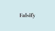 Word of the Day: Falsify