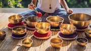 Sound baths: All about this mood-boosting practice