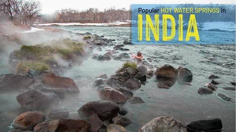 5 hot water springs in India promising a mystical trip 5 hot water springs in India promising a mystical trip