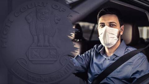 Mask compulsory even if driving alone, rules Delhi High Court Mask compulsory even if driving alone, rules Delhi High Court