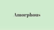 Word of the Day: Amorphous