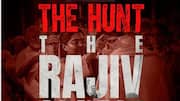 When, where to watch 'The Hunt: Rajiv Gandhi Assassination Case'  