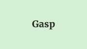 Word of the Day: Gasp