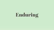 Word of the Day: Enduring