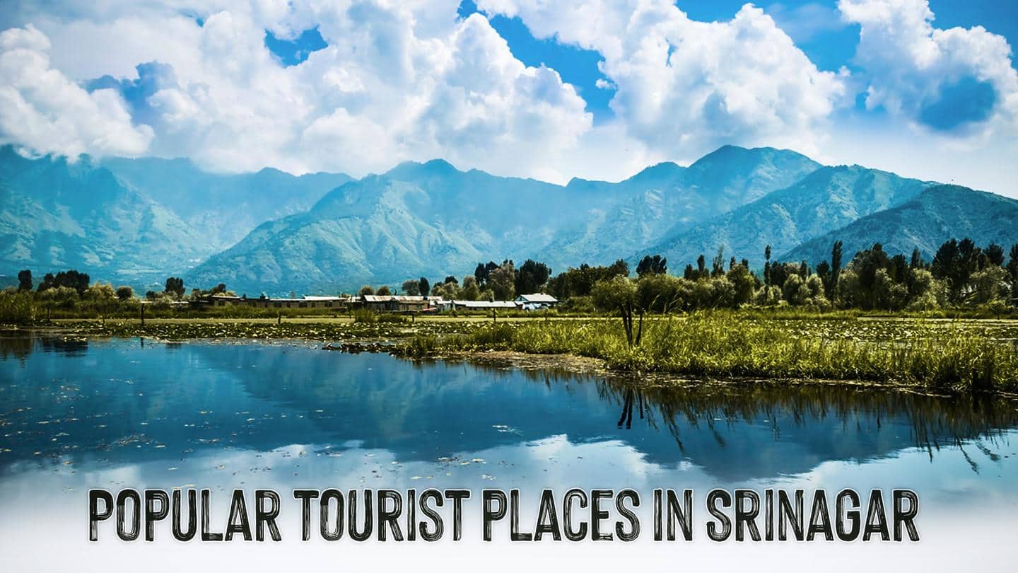 5 popular tourist destinations in Srinagar