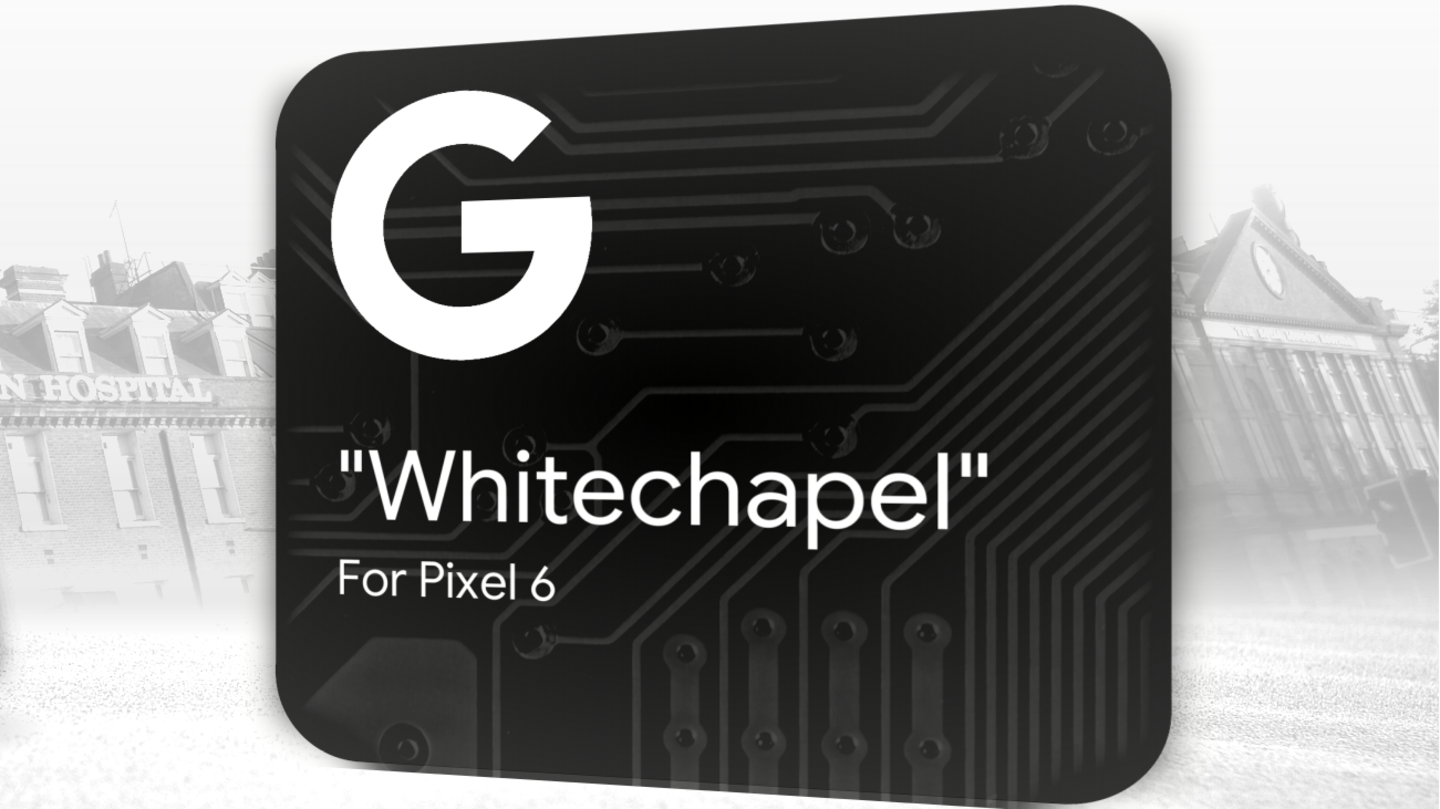 The phones will draw power from a custom-made 'Whitechapel' chipset The phones will draw power from a custom-made 'Whitechapel' chipset