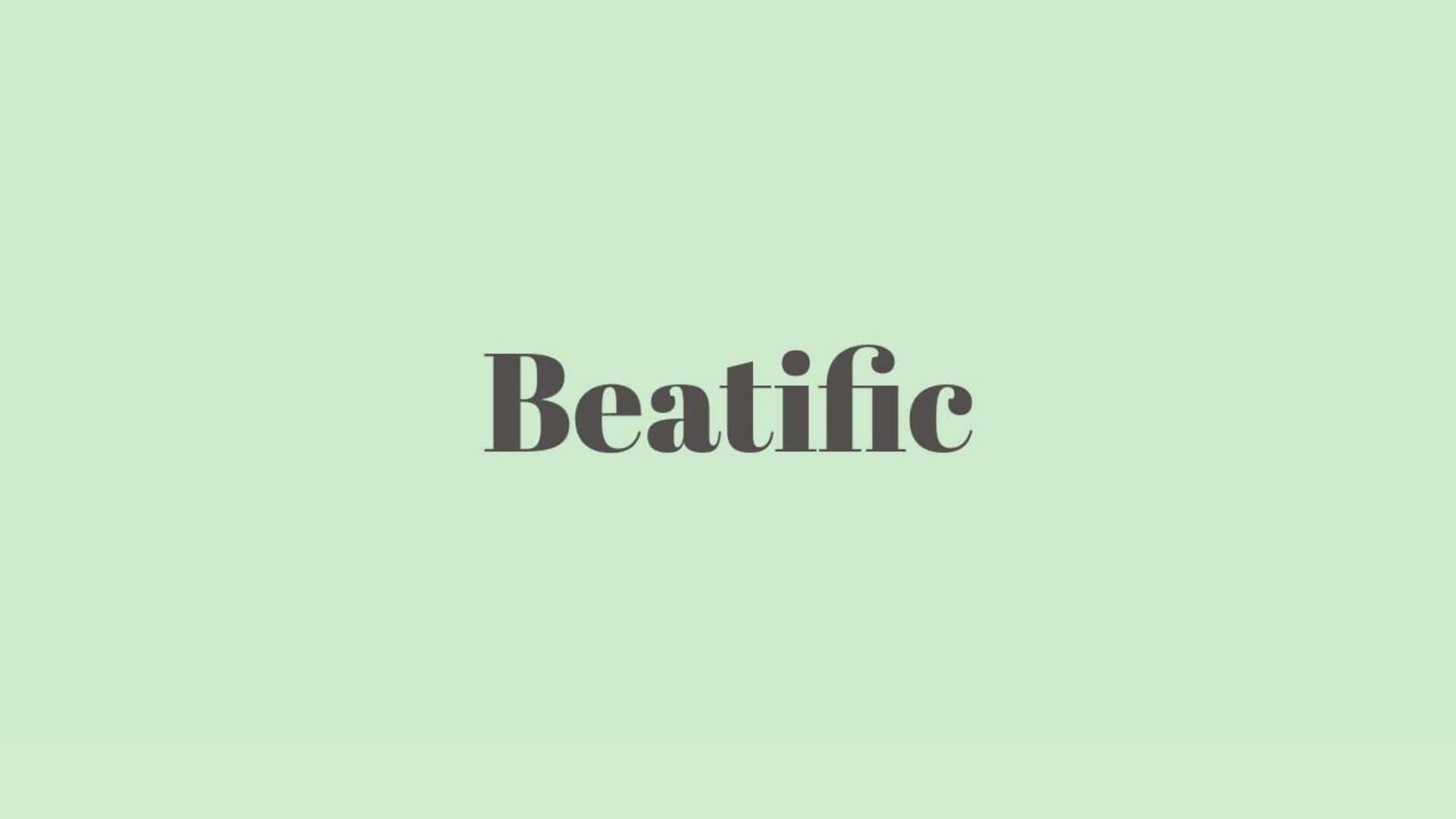 Word of the Day: Beatific