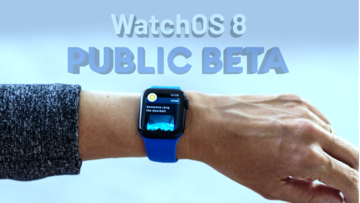 Apple unveils watchOS 8 public beta replete with new features