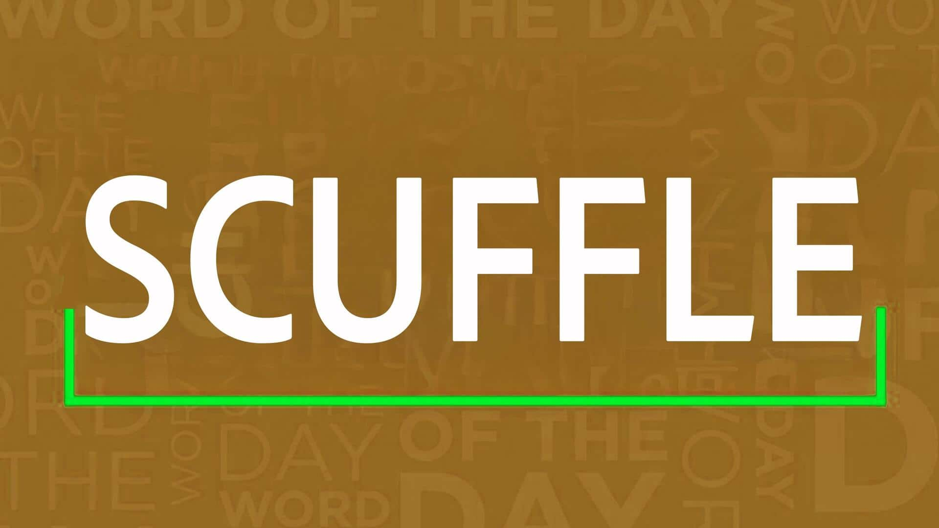 Word of the Day: Scuffle