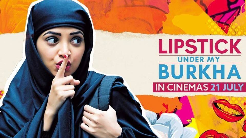 'Lipstick Under My Burkha' by Alankrita Srivastava 'Lipstick Under My Burkha' by Alankrita Srivastava