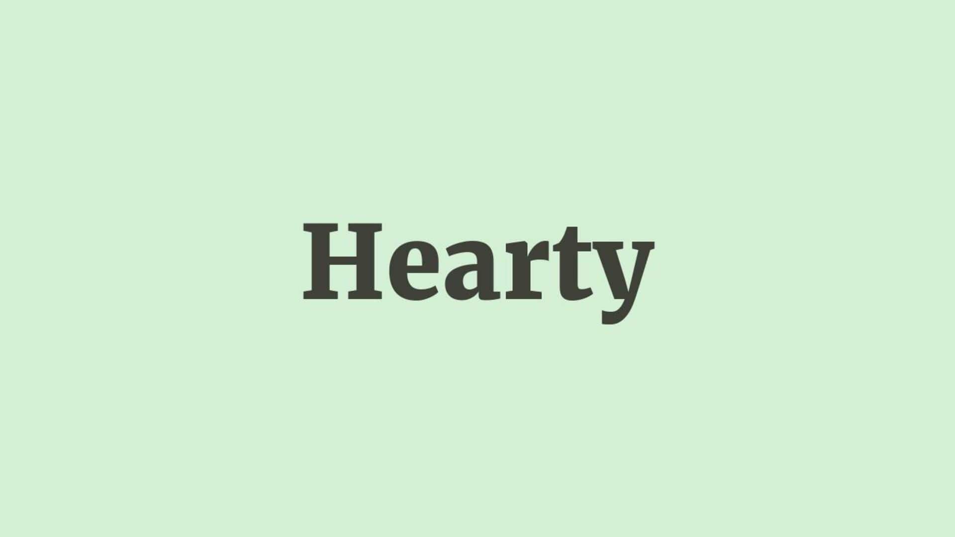 Word of the Day: Hearty Word of the Day: Hearty