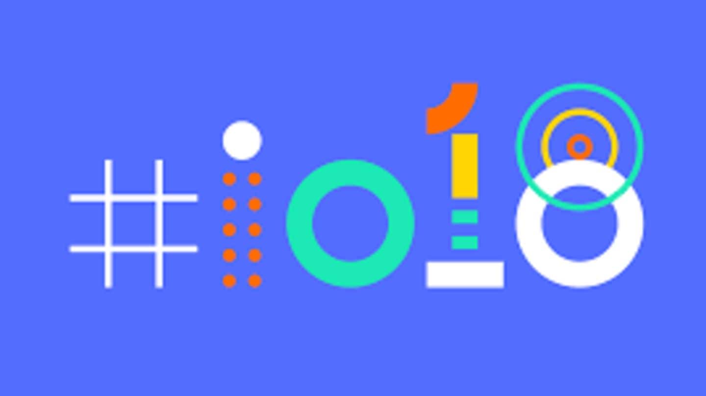 6 key takeaways from Google I/O 2018