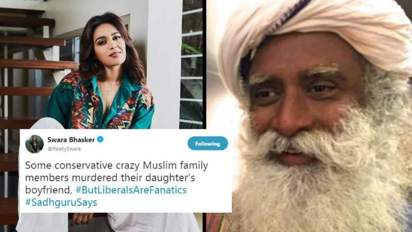 #ButLiberalsAreFanatics: Why Sadhguru's statement irked many including Swara Bhasker