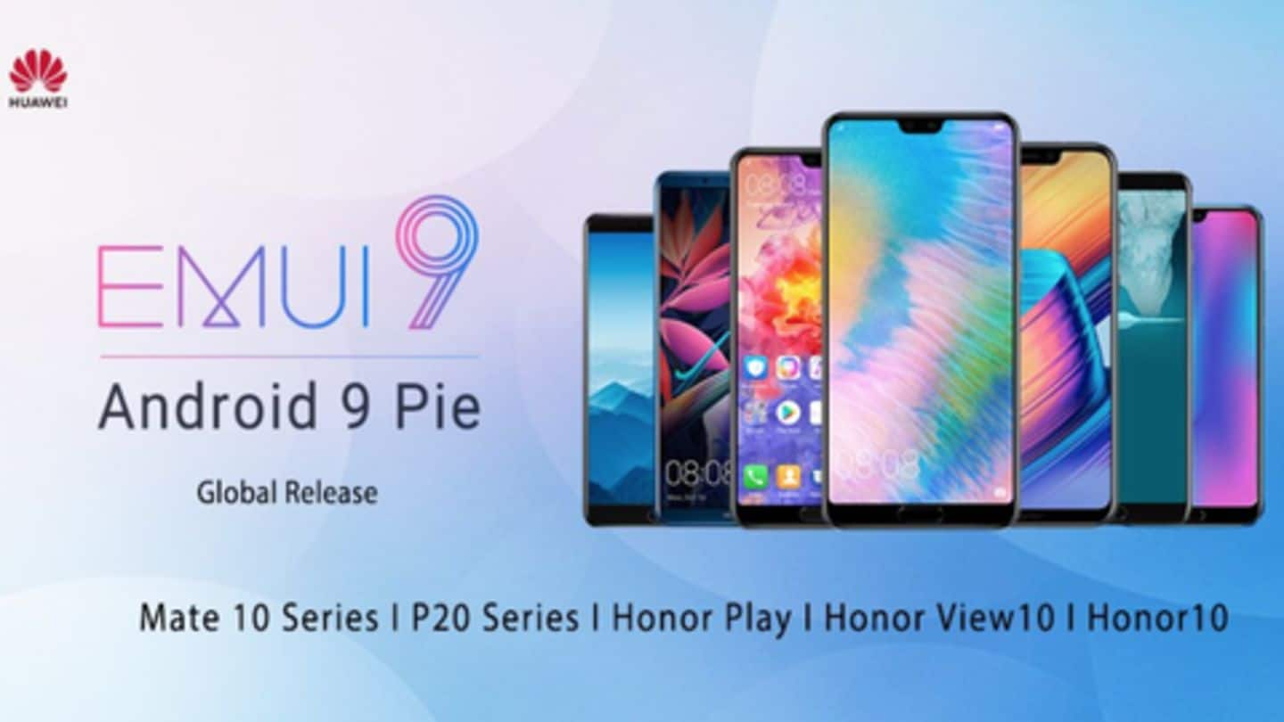 Huawei releases Android Pie-based EMUI 9 update for these smartphones