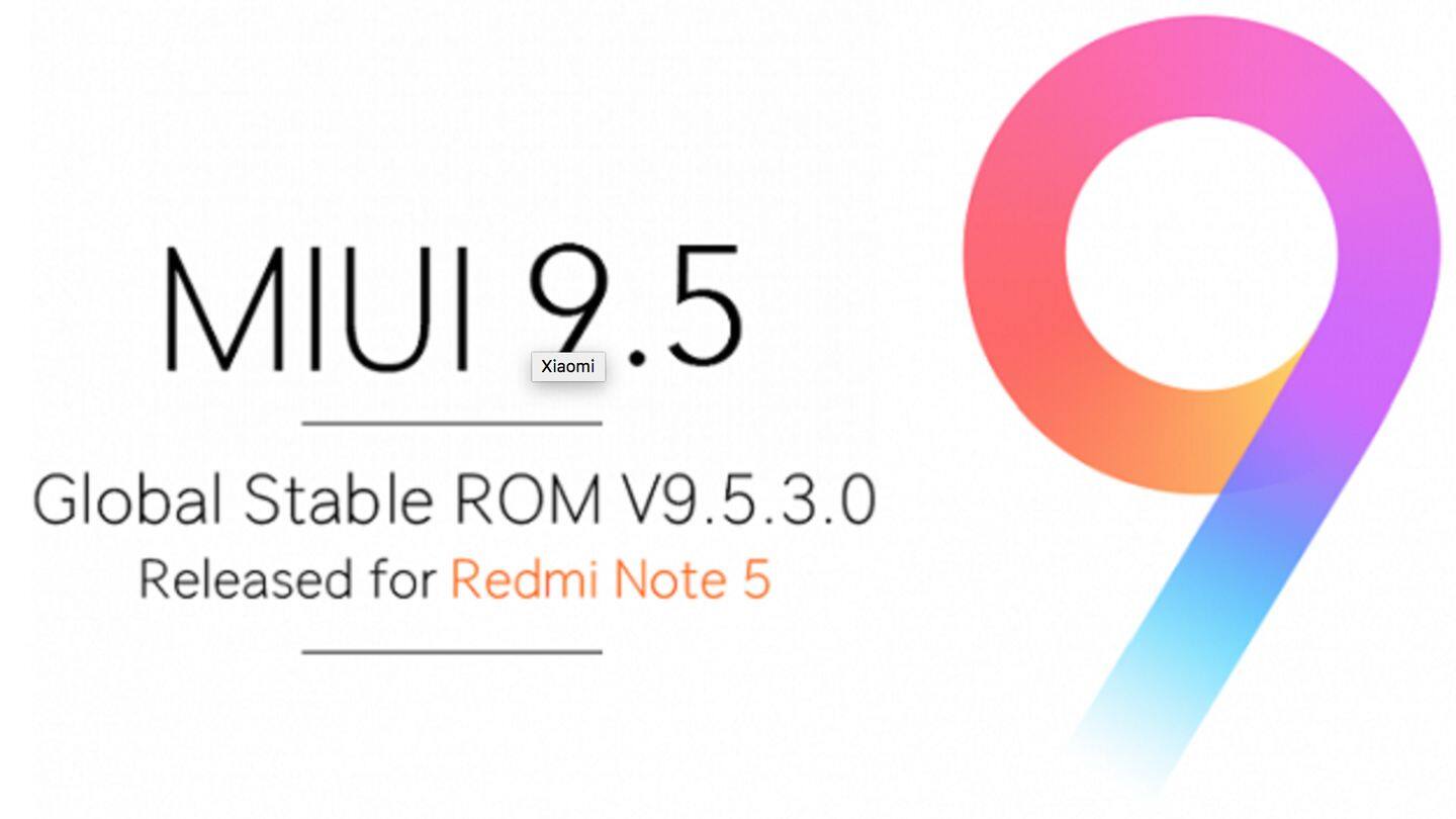 Redmi Note 5 MIUI 9.5 update now available in India