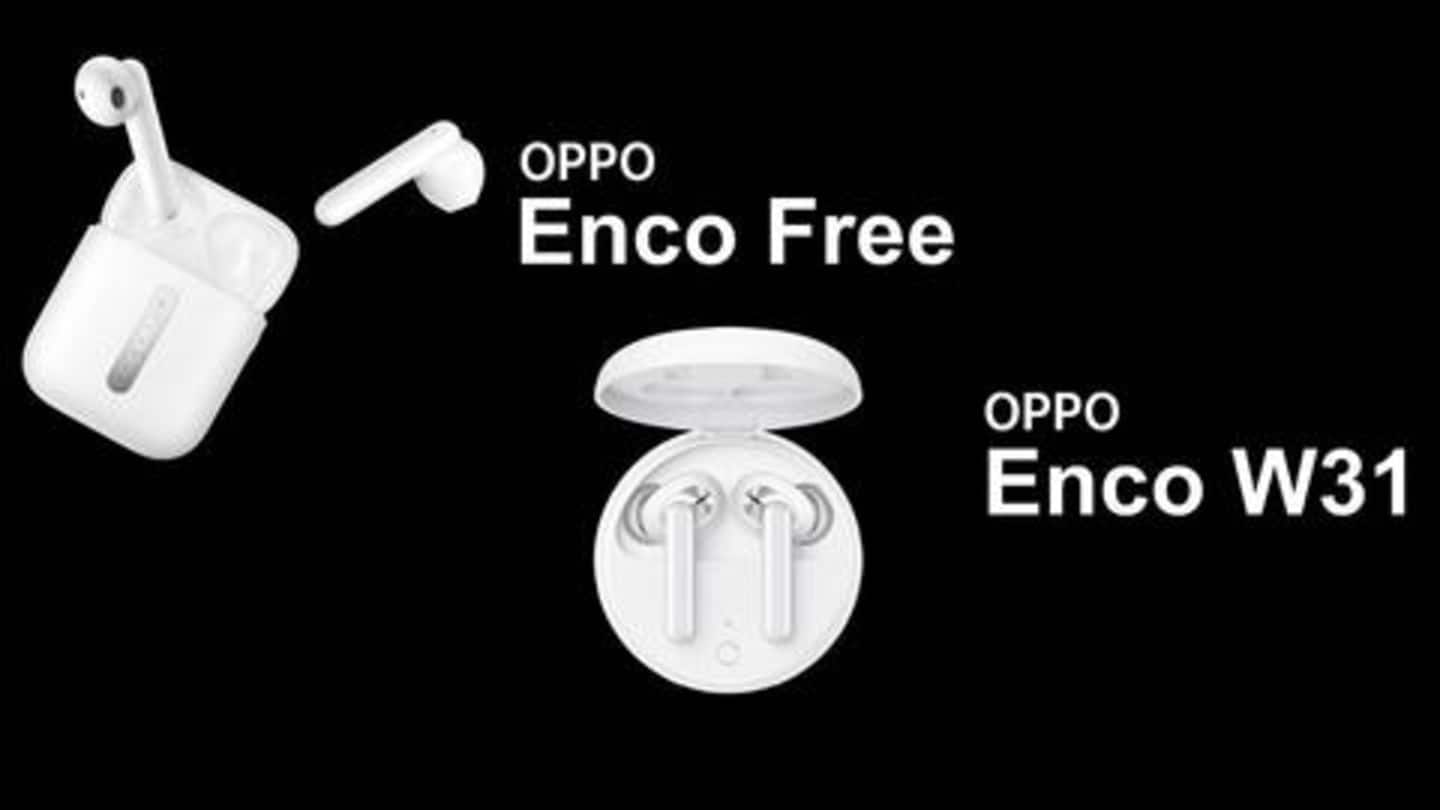 OPPO Enco Free, W31 truly wireless earbuds launched in India