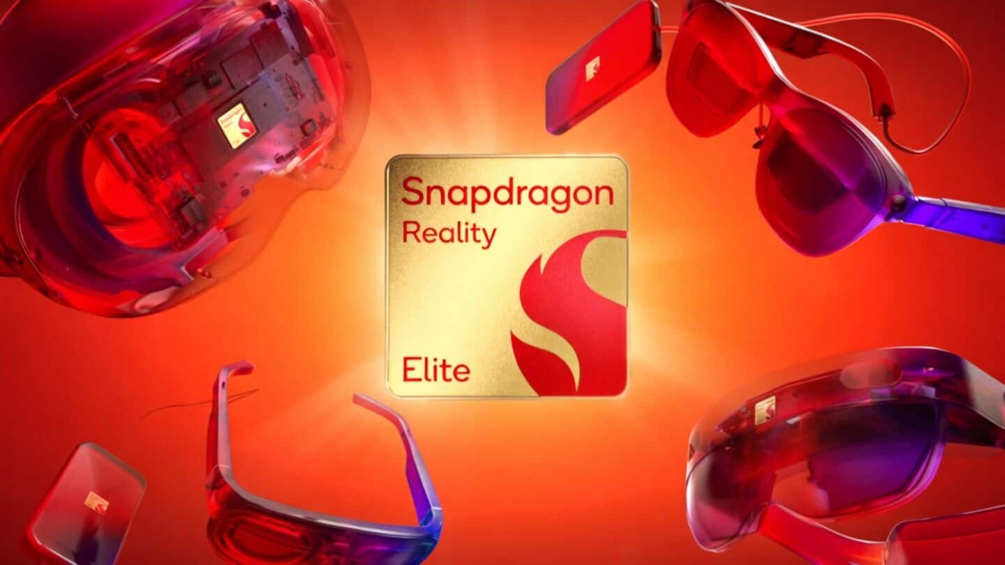 Qualcomm debuts Snapdragon Reality Elite for AR and XR headsets