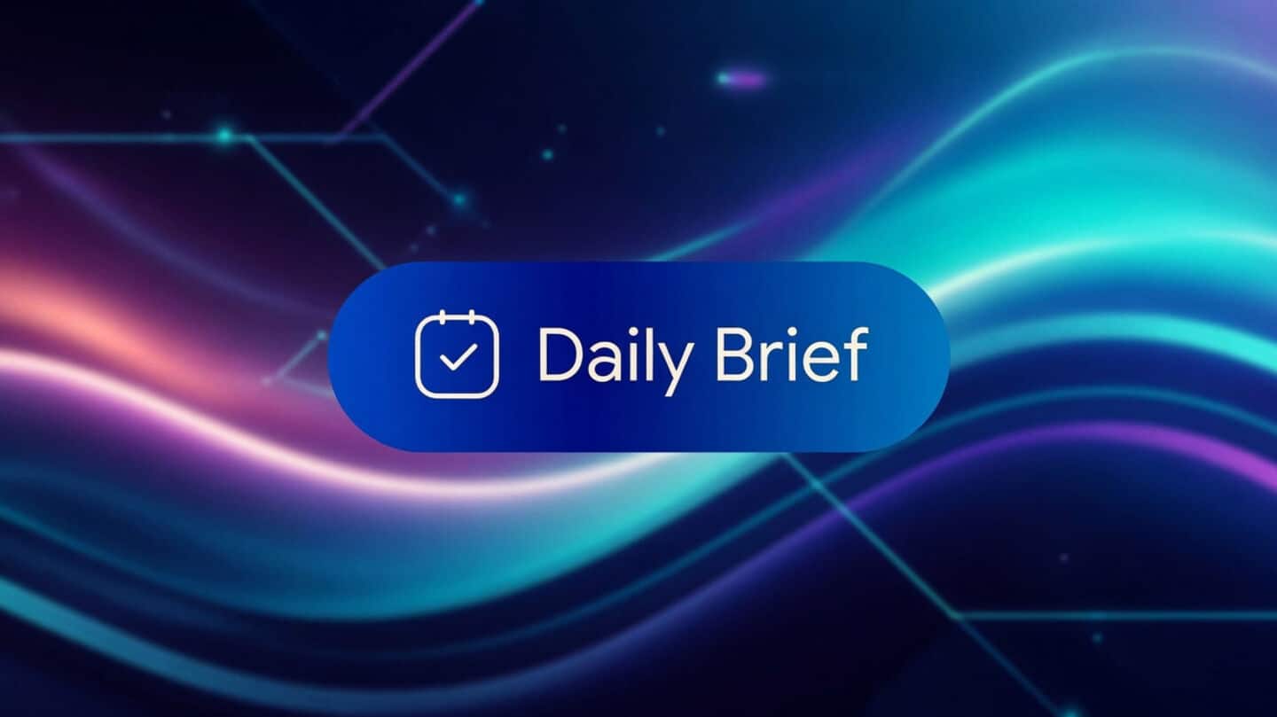 Google makes Gemini Daily Brief free for US personal accounts
