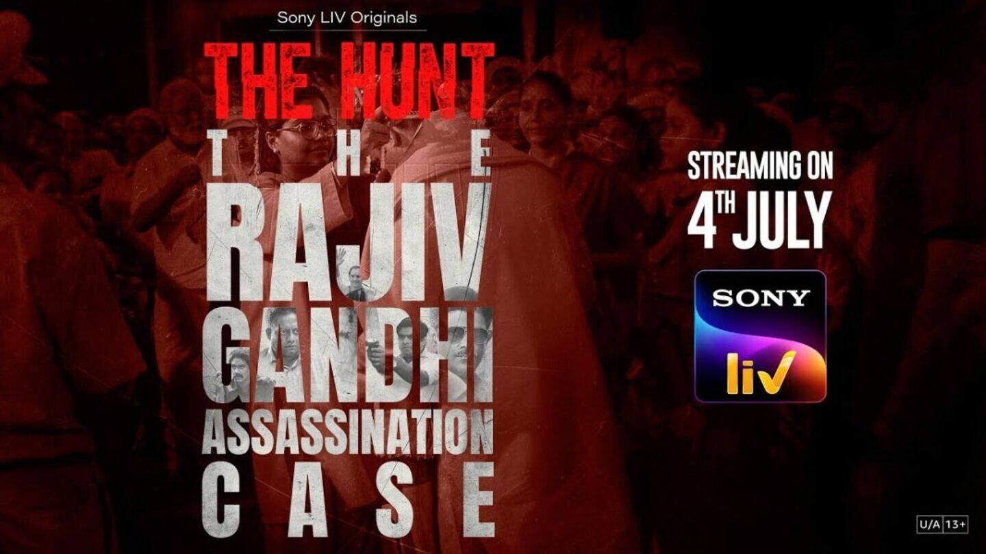'The Hunt: The Rajiv Gandhi Assassination Case' OTT release date revealed