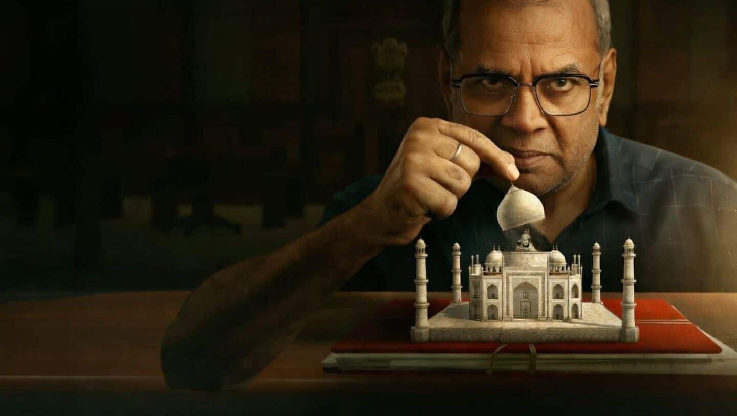 Paresh Rawal's 'The Taj Story' is now on OTT