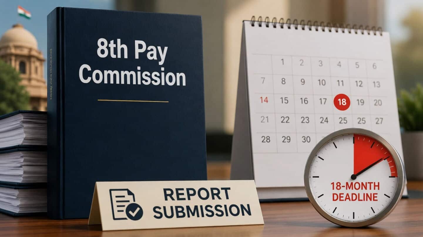 Eighth Central Pay Commission to propose pay and pension recommendations