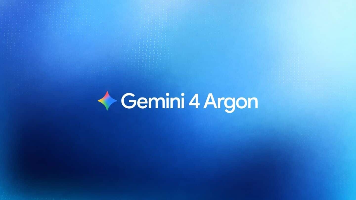Google launches Gemini 4 Argon on Gemini app and API