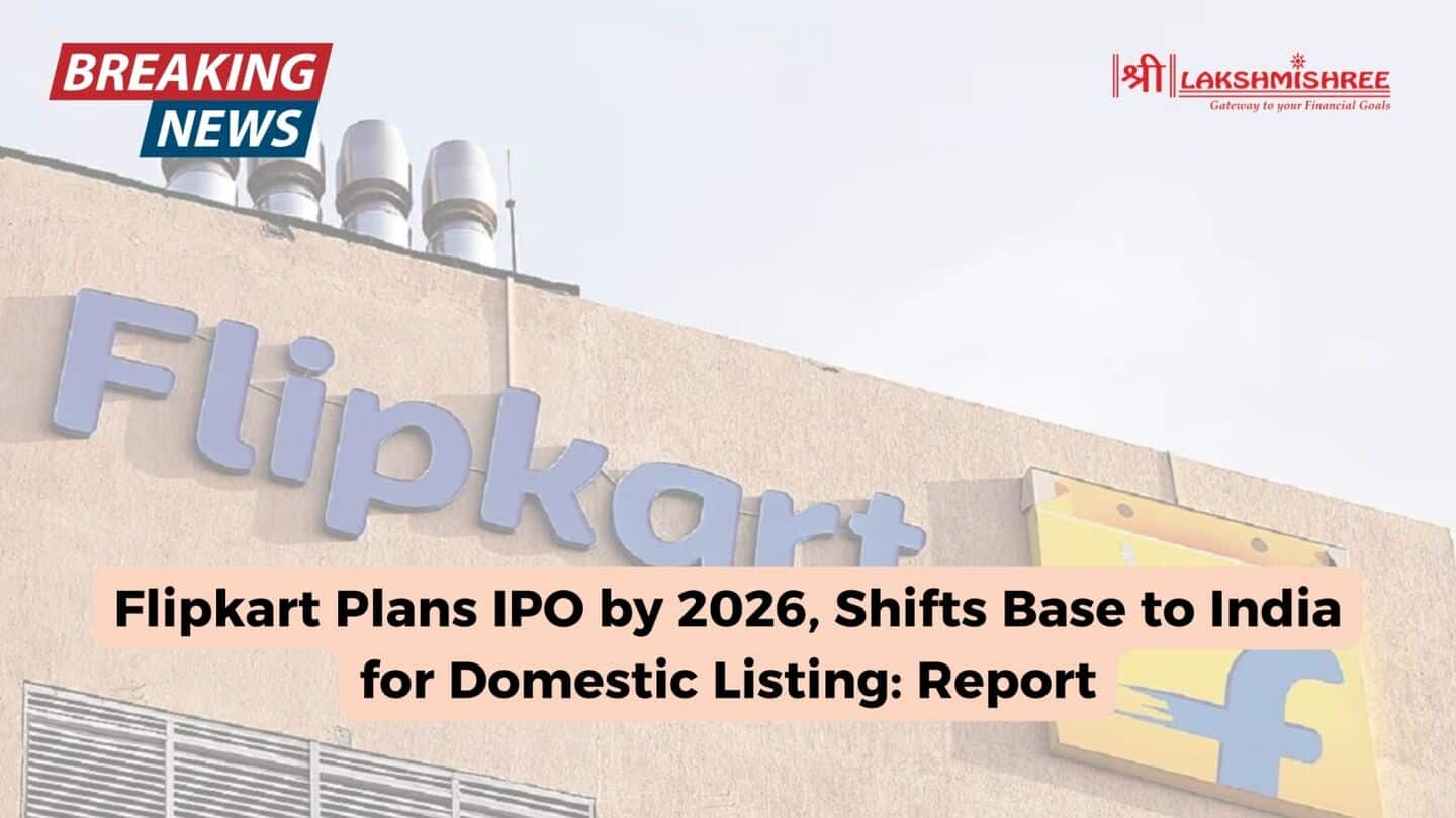 Flipkart plans IPO in 2026 after NCLT approval