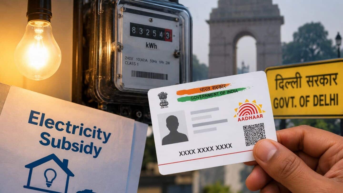 Delhi electricity subsidy beneficiaries must now verify Aadhaar details