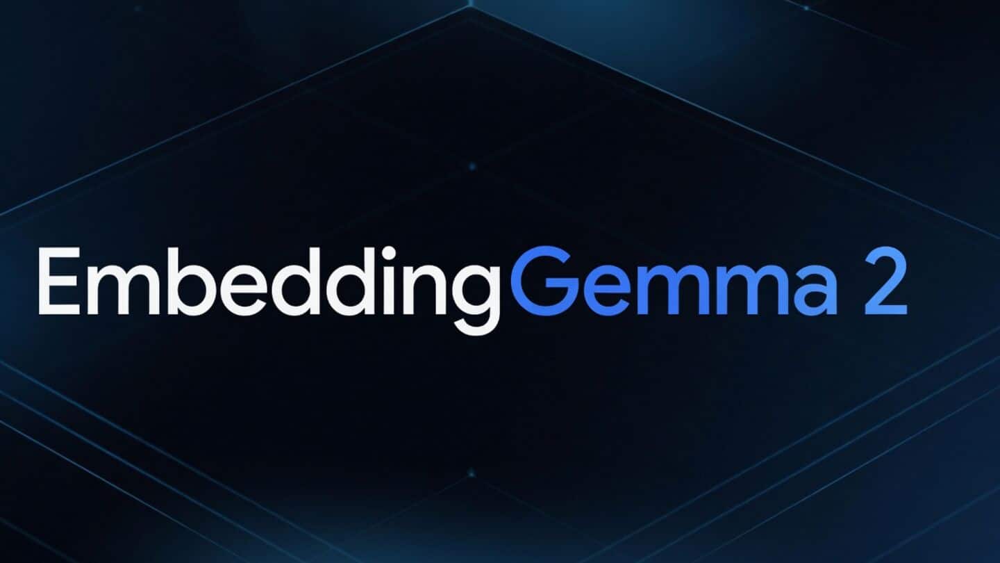 Google launches EmbeddingGemma 2, 740 million-parameter Gemma 4-based on-device model