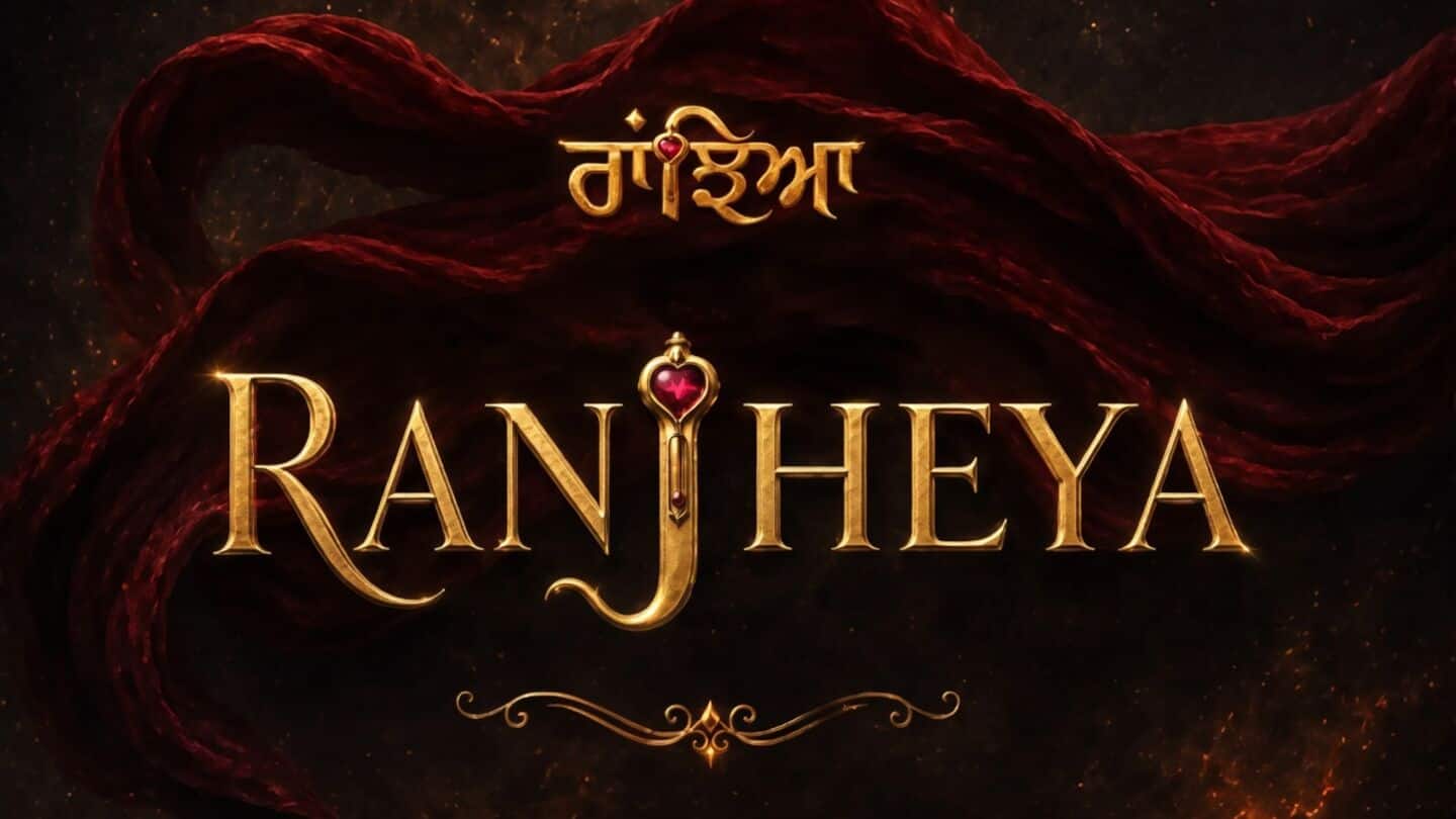 Sandhu returns to Punjabi cinema in 'Ranjheya' with Randhawa, Bedi