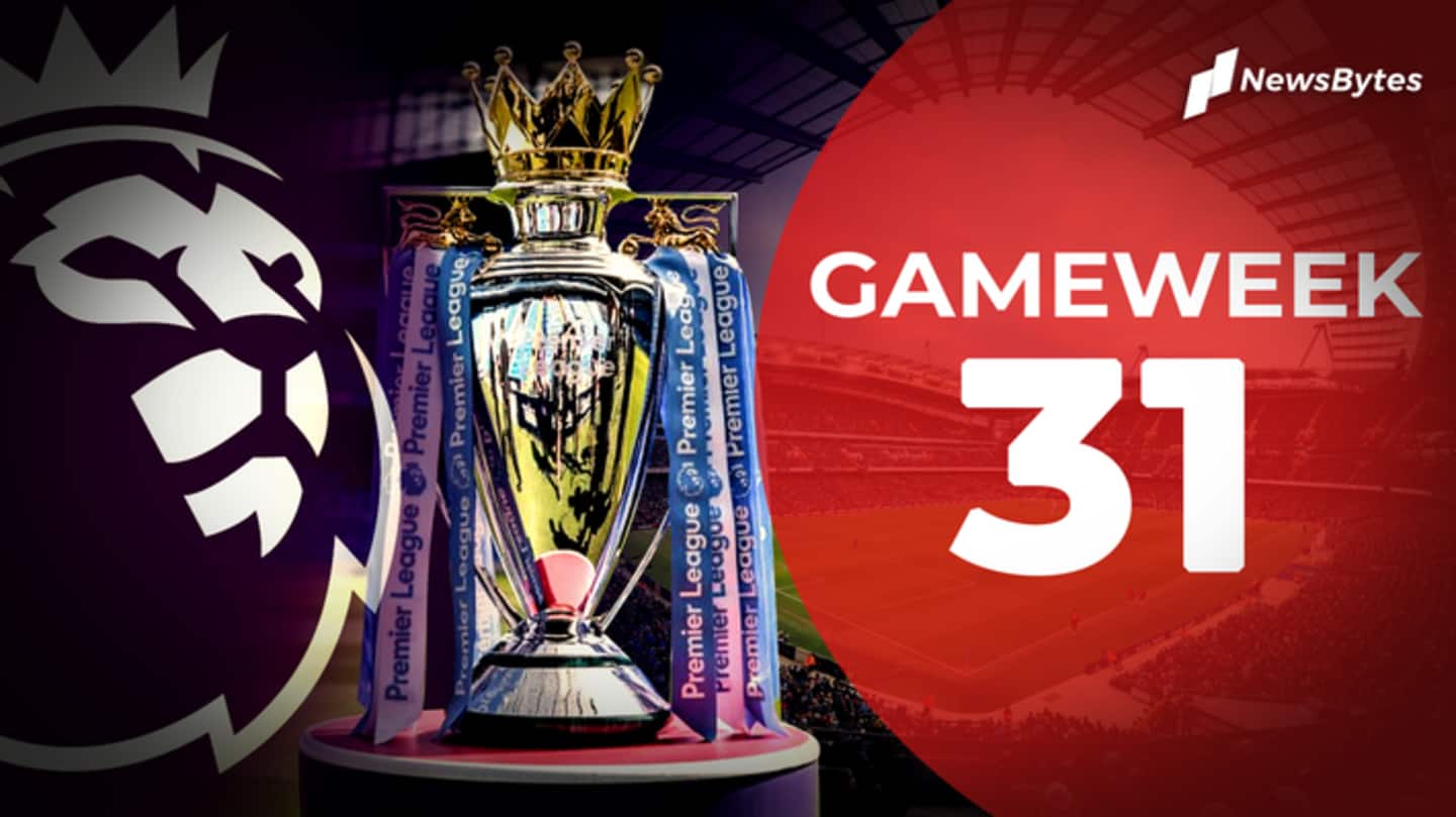 Premier League, gameweek 31: All that you need to know