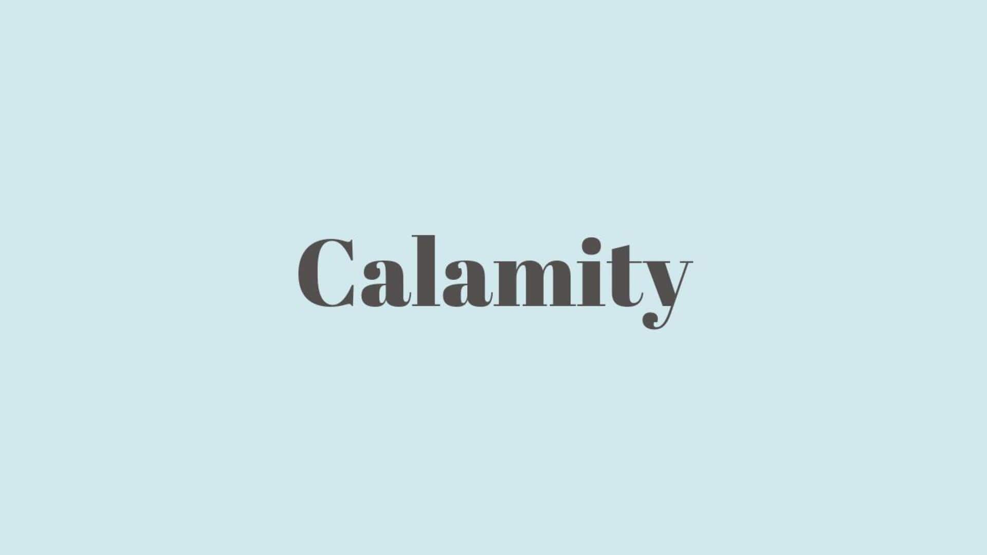 Word of the Day: Calamity