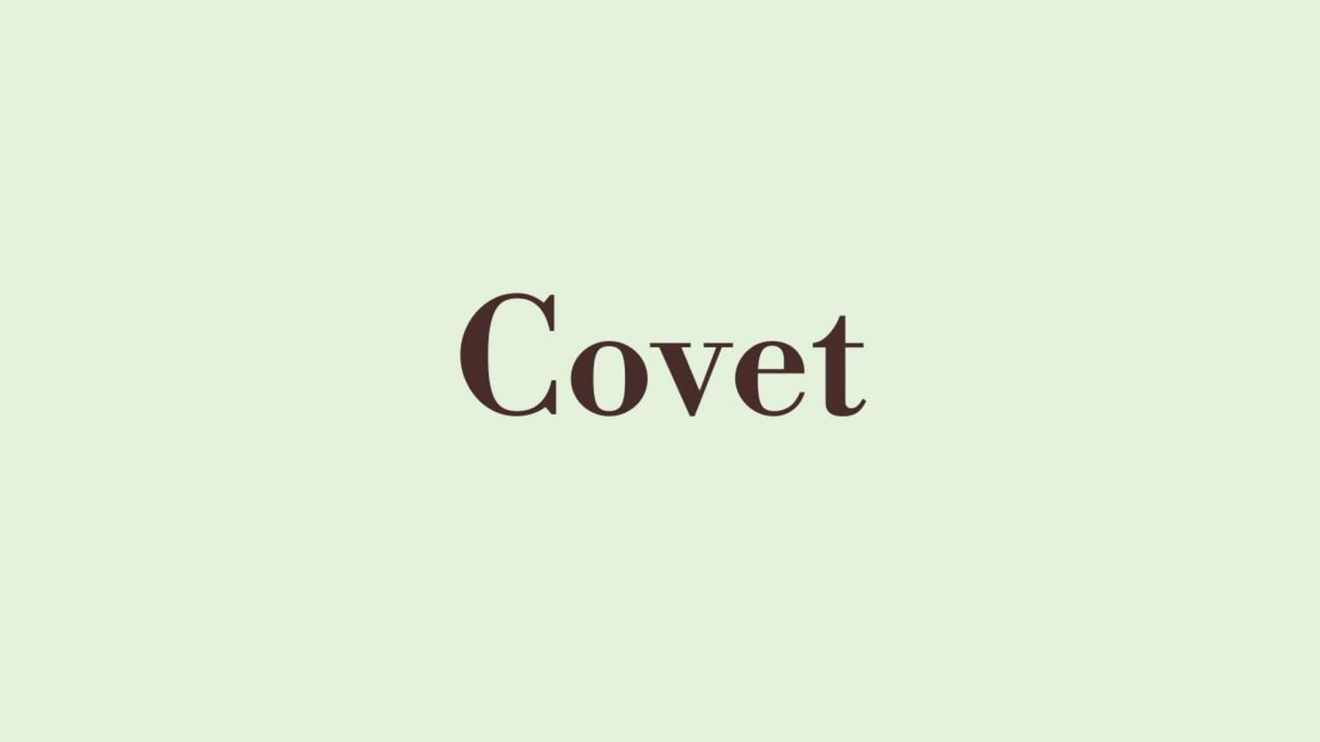 Word of the Day: Covet Word of the Day: Covet
