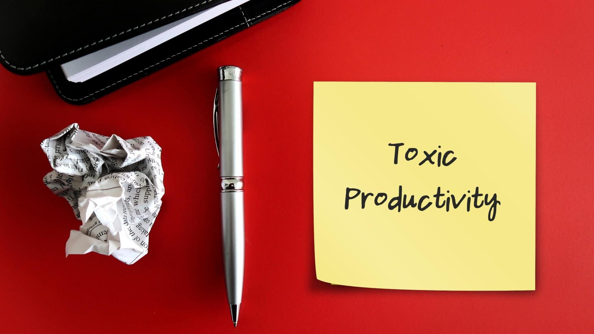 Toxic productivity: Take these steps to recognize and overcome it