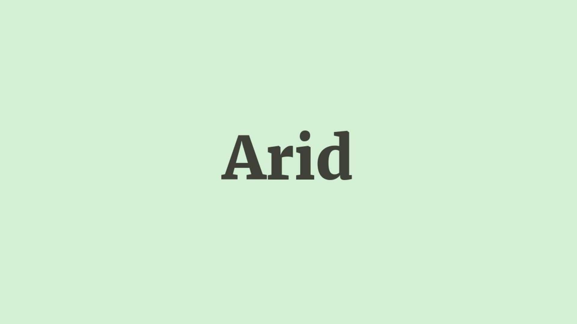 Word of the Day: Arid