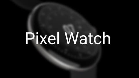 This is how Google Pixel Watch will look like