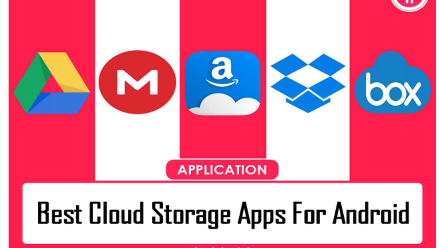 5 best cloud storage apps for every smartphone user