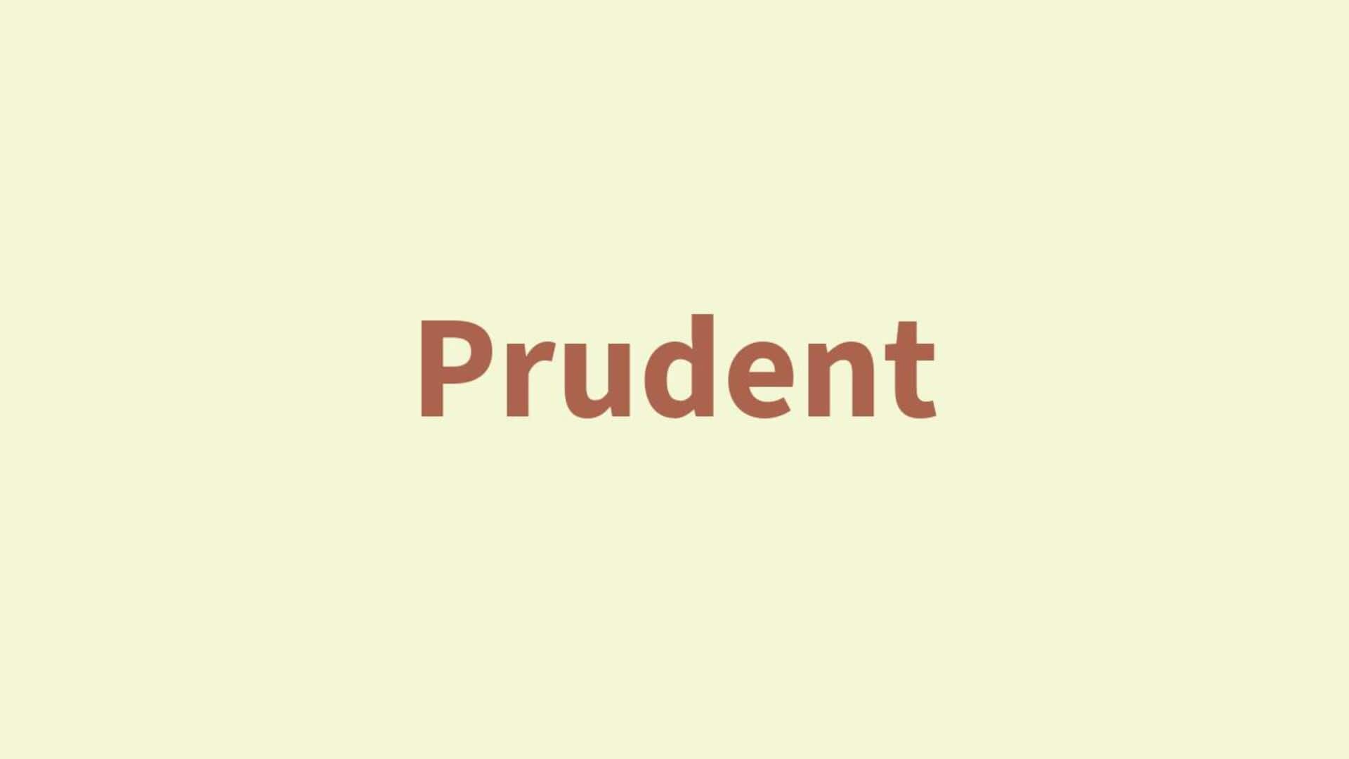 Word of the Day: Prudent