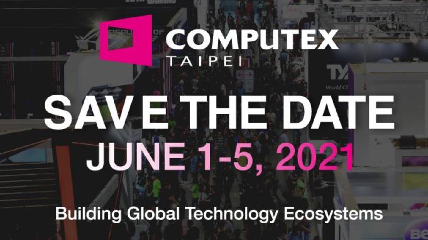 Next Computex show in 2021 Next Computex show in 2021