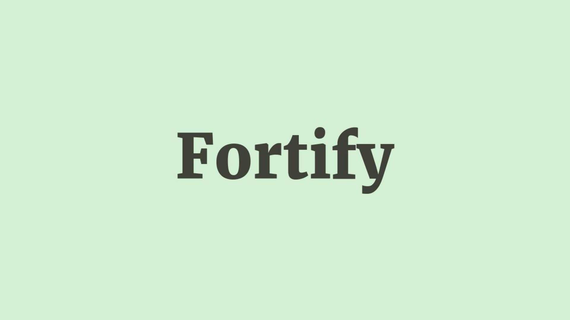 Word of the Day: Fortify