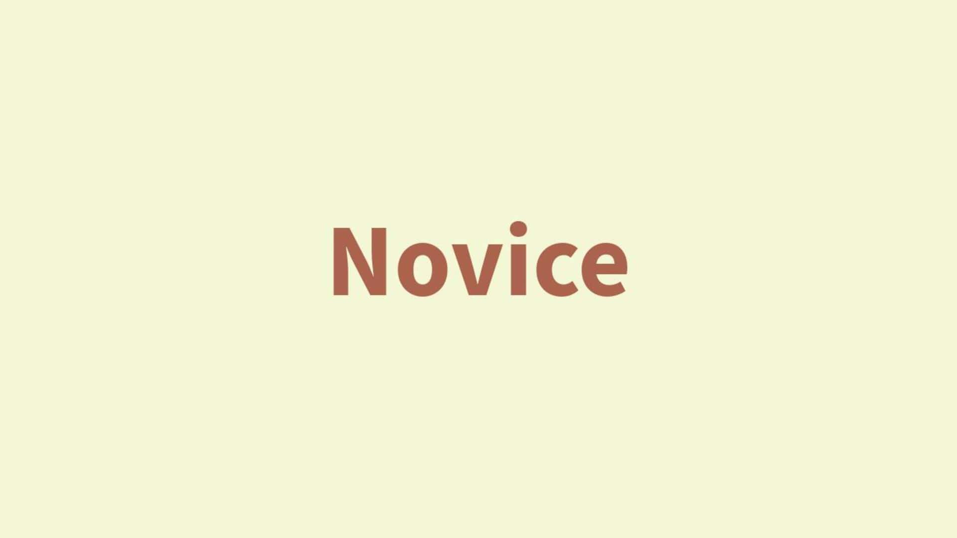Word of the Day: Novice Word of the Day: Novice