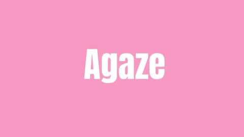 Word of the Day: Agaze