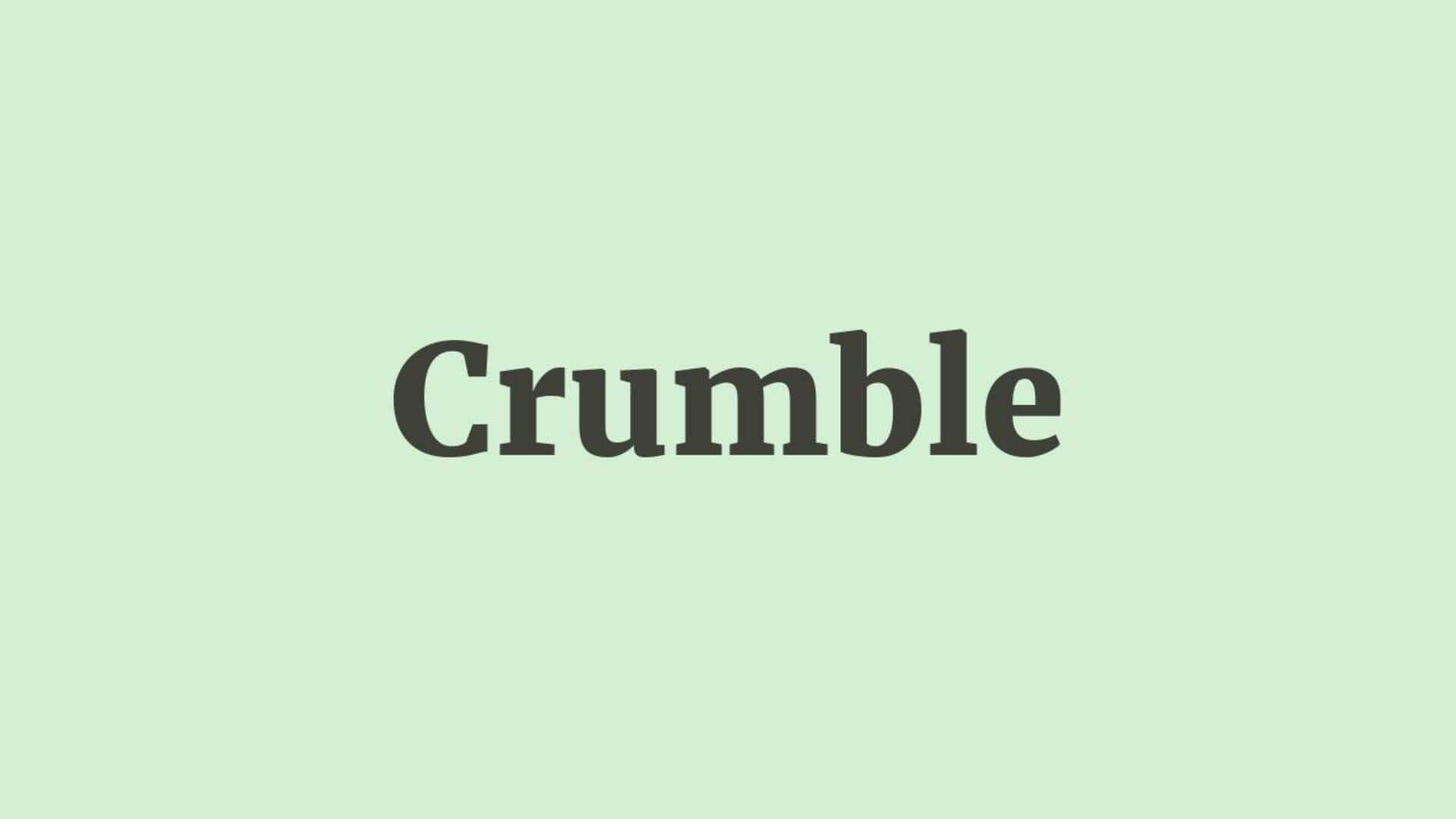 Word of the Day: Crumble
