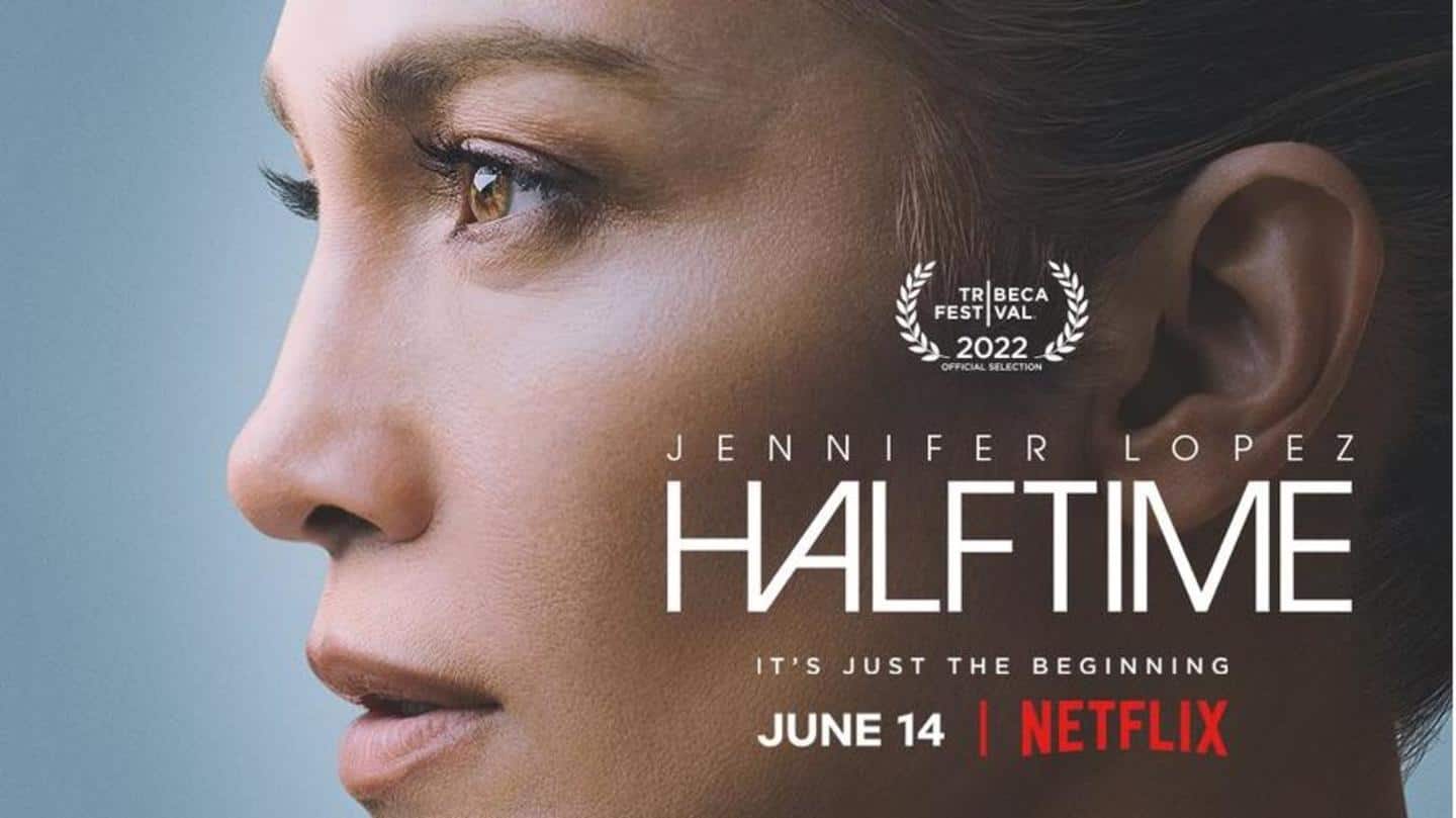 'Halftime': Netflix-Jennifer Lopez's documentary to open Tribeca Film Festival