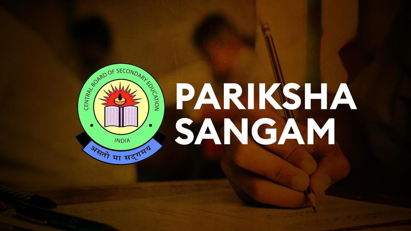 CBSE launches 'Pariksha Sangam,' one-stop portal for all exam-related activities